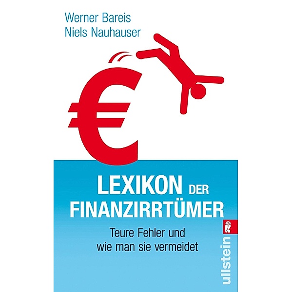 Lexikon der Finanzirrtümer / Ullstein eBooks, Werner Bareis, Niels Nauhauser