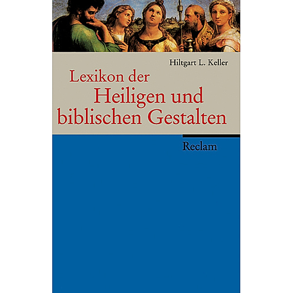 Lexikon der Heiligen und Biblischen Gestalten, Hiltgart L. Keller