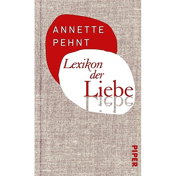 Lexikon der Liebe, Annette Pehnt
