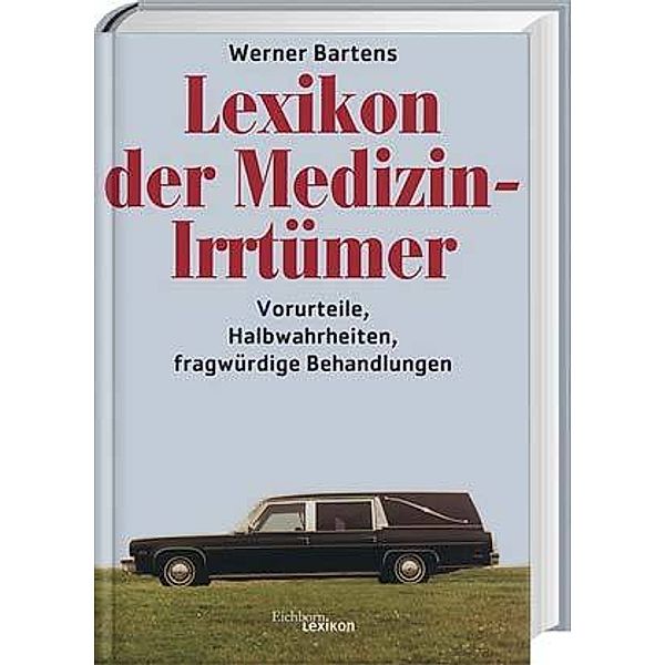 Lexikon der Medizin-Irrtümer, Werner Bartens