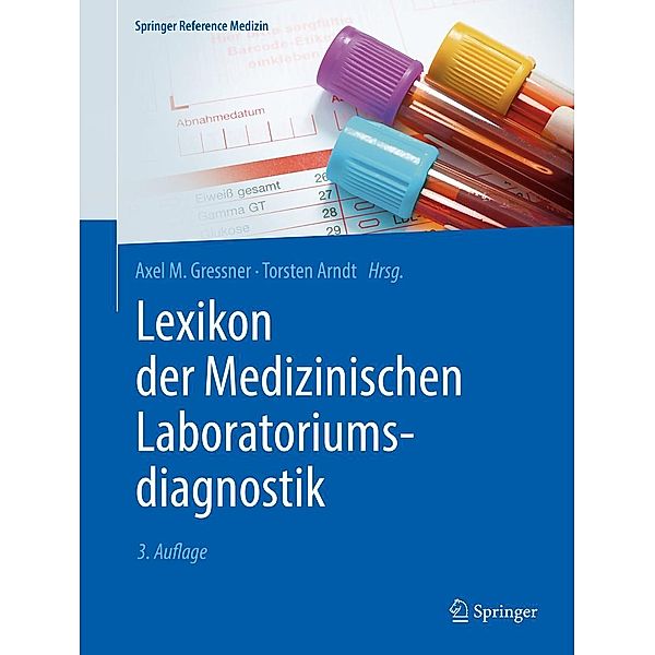 Lexikon der Medizinischen Laboratoriumsdiagnostik / Springer Reference Medizin