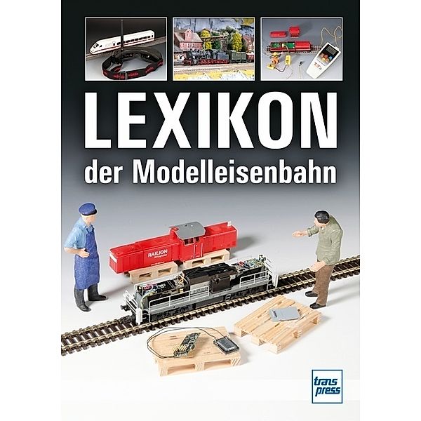 Lexikon der Modelleisenbahn, Claus Dahl, Manfred Hosse, Hans-Dieter Schäller