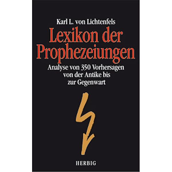 Lexikon der Prophezeiungen, Karl L von Lichtenfels