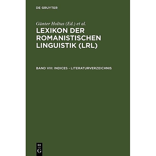 Lexikon der Romanistischen Linguistik (LRL). Indices - Literaturverzeichnis