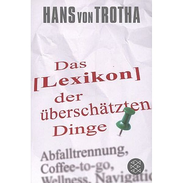 Lexikon der überschätzten Dinge, Hans von Trotha
