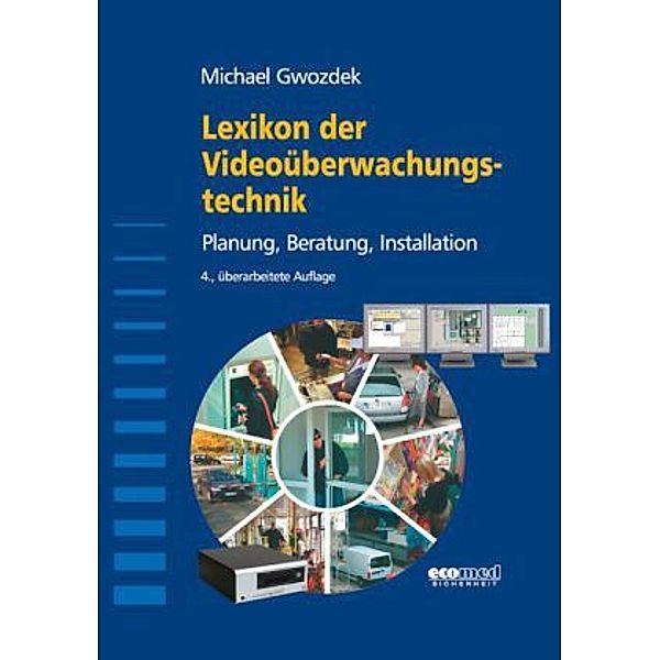 Lexikon der Videoüberwachungstechnik, Michael Gwozdek