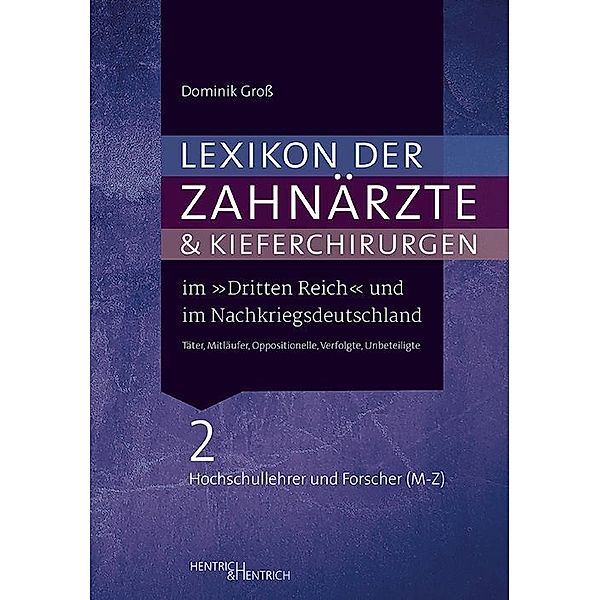 Lexikon der Zahnärzte und Kieferchirurgen im Dritten Reich und im Nachkriegsdeutschland, Dominik Groß