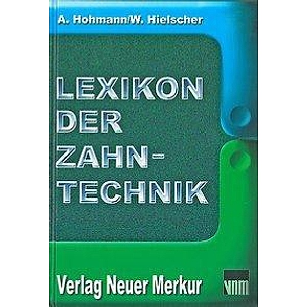Lexikon der Zahntechnik, Werner Hielscher, Arnold Hohmann