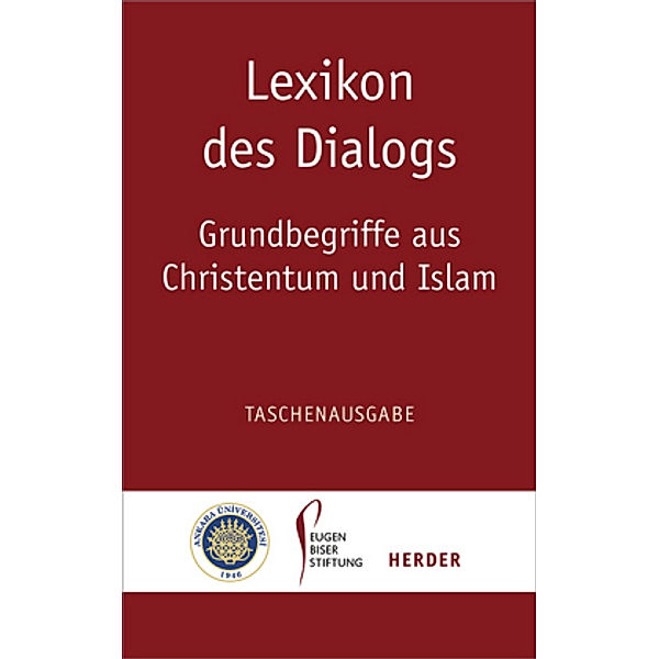 Lexikon des Dialogs - Grundbegriffe aus Christentum und Islam