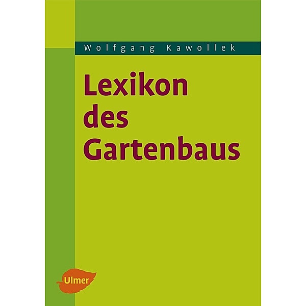 Lexikon des Gartenbaus, Wolfgang Kawollek