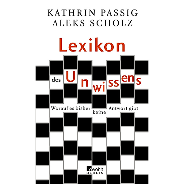 Lexikon des Unwissens, Kathrin Passig, Aleks Scholz