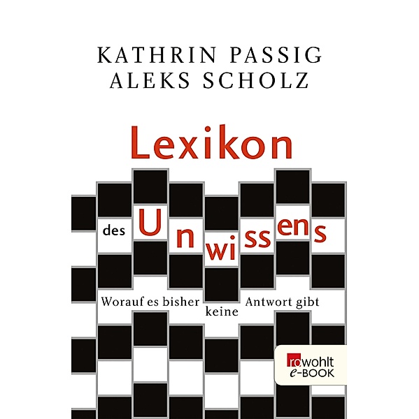 Lexikon des Unwissens, Kathrin Passig, Aleks Scholz