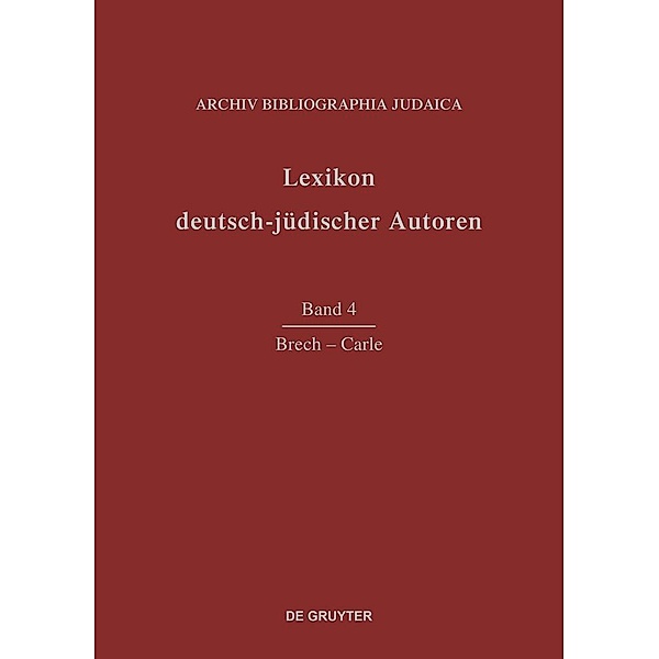 Lexikon deutsch-jüdischer Autoren 4. Brech - Carle