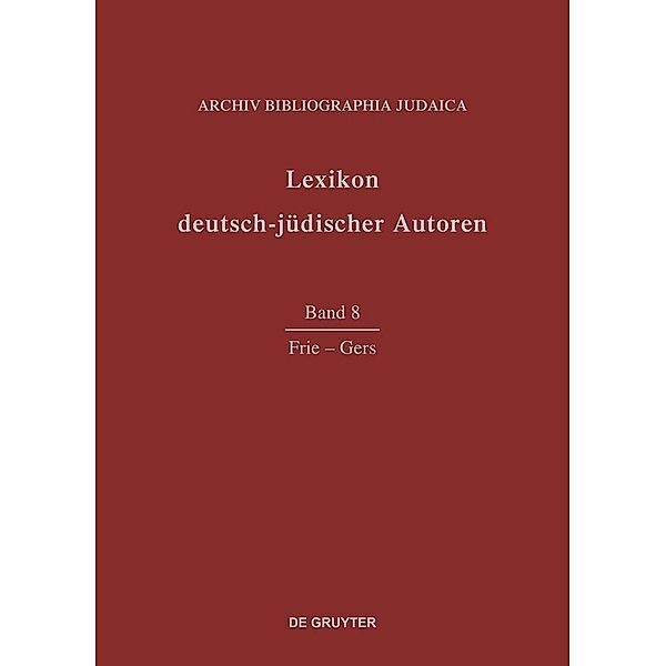 Lexikon deutsch-jüdischer Autoren 8. Frie - Gers