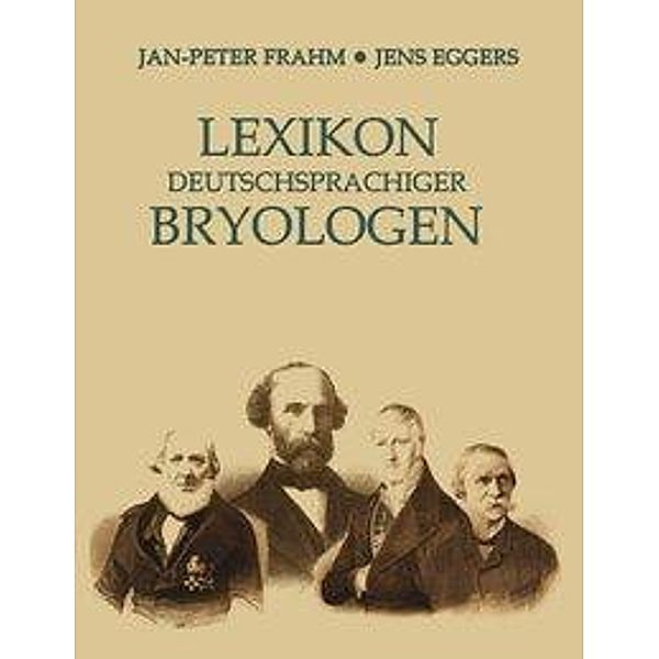 Lexikon deutschsprachiger Bryologen, Jan-Peter Frahm, Jens Eggers