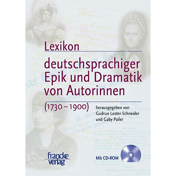 Lexikon deutschsprachiger Epik und Dramatik von Autorinnen (1730-1900), m. CD-ROM