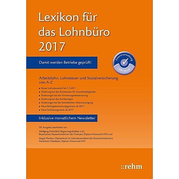 Lexikon für das Lohnbüro 2017, Wolfgang Schönfeld, Jürgen Plenker