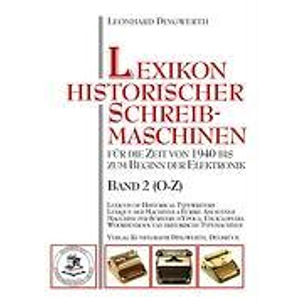 Lexikon historischer Schreibmaschinen - Band 2 (O-Z), Leonhard Dingwerth