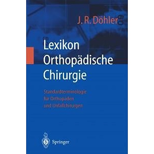 Lexikon Orthopädische Chirurgie, J. Rüdiger Döhler