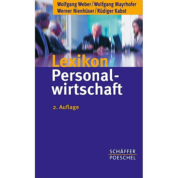 Lexikon Personalwirtschaft, Wolfgang Weber, Wolfgang Mayrhofer, Werner Nienhüser, Rüdiger Kabst