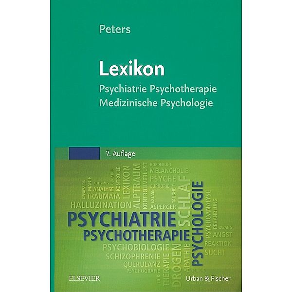 Lexikon Psychiatrie, Psychotherapie, Medizinische Psychologie, Uwe H. Peters