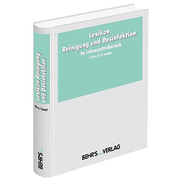 Lexikon Reinigung und Desinfektion in der Lebensmittelindustrie, Eberhard Kirst, Klaus D. Schmidt