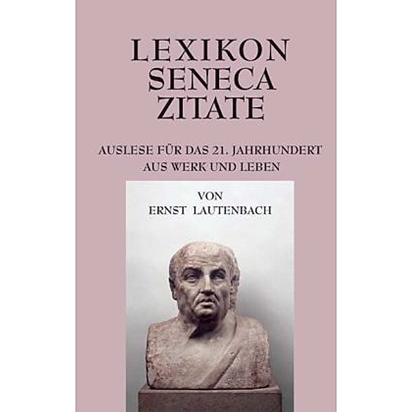 Lexikon Seneca Zitate, Ernst Lautenbach