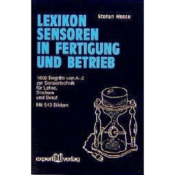 Lexikon Sensoren in Fertigung und Betrieb, Stefan Hesse