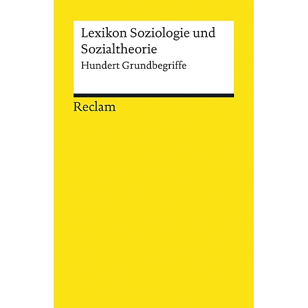 Lexikon Soziologie und Sozialtheorie / Reclams Universal-Bibliothek
