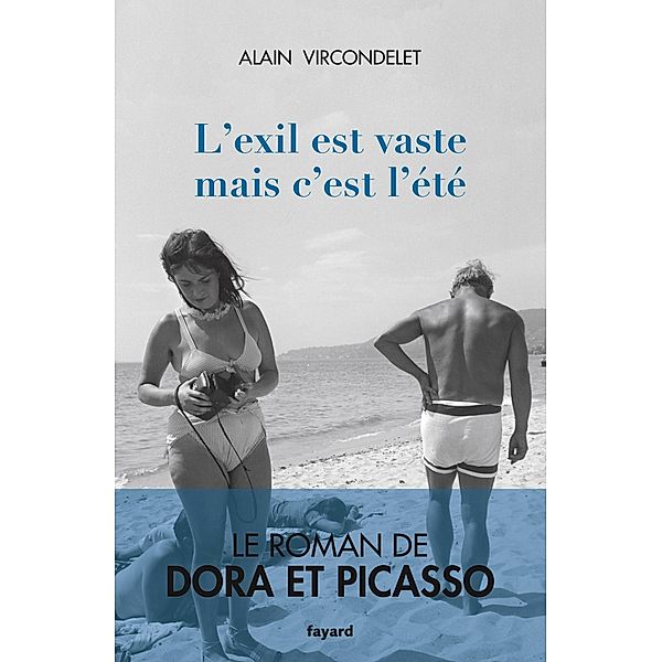 L'exil est vaste mais c'est l'été / Documents, Alain Vircondelet