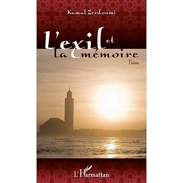 L'exil et la memoire - poesie / Hors-collection, Kamal Zerdoumi