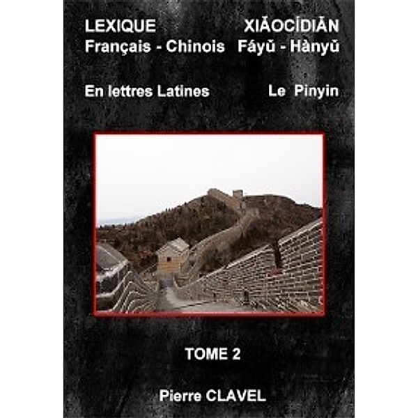 Lexique Francais-Chinois en lettres latines, Pierre Clavel