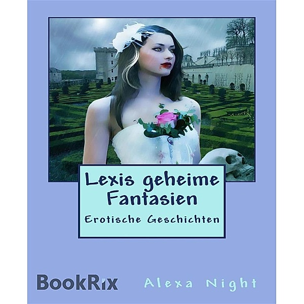 Lexis geheime Fantasien, Alexa Night
