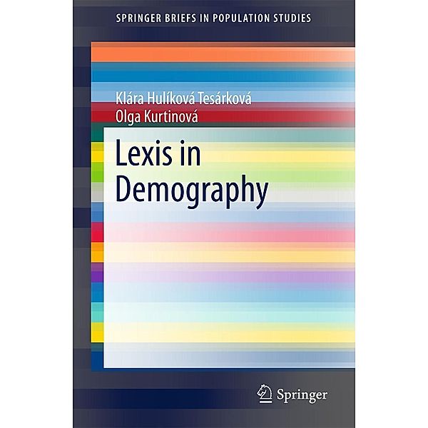 Lexis in Demography / SpringerBriefs in Population Studies, Klára Hulíková Tesárková, Olga Kurtinová