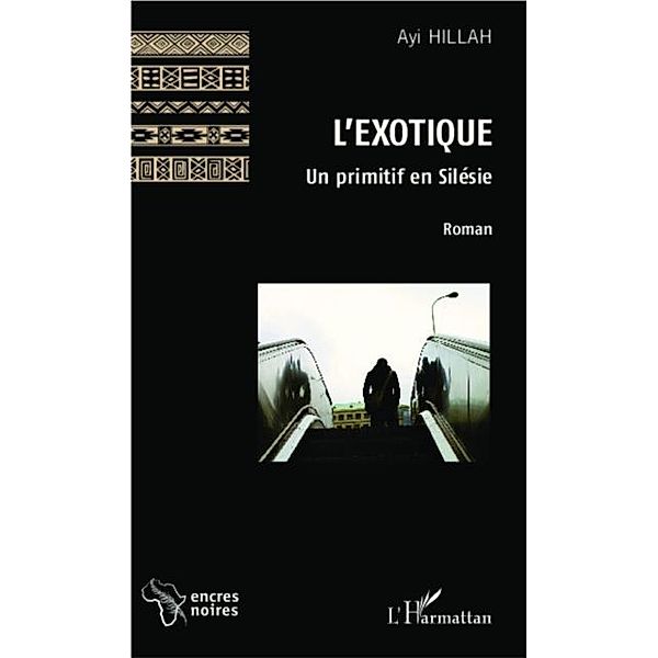 L'exotique, Ayi Hillah