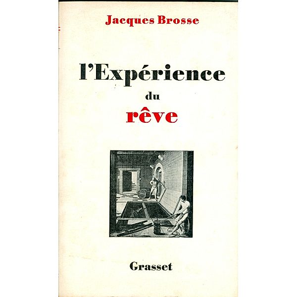 L'expérience du rêve / essai français, Jacques Brosse