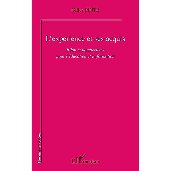 L'experience et ses acquis - bilan et perspectives pour l'ed / Hors-collection, Patrick Ringgenberg