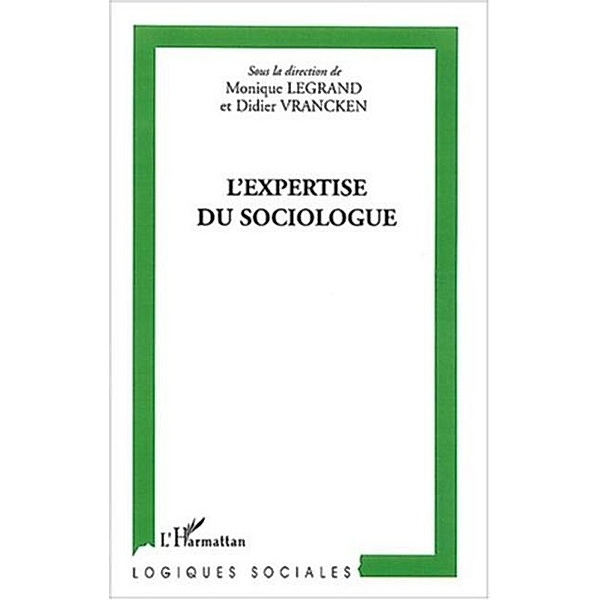 L'expertise du sociologue / Hors-collection, Collectif
