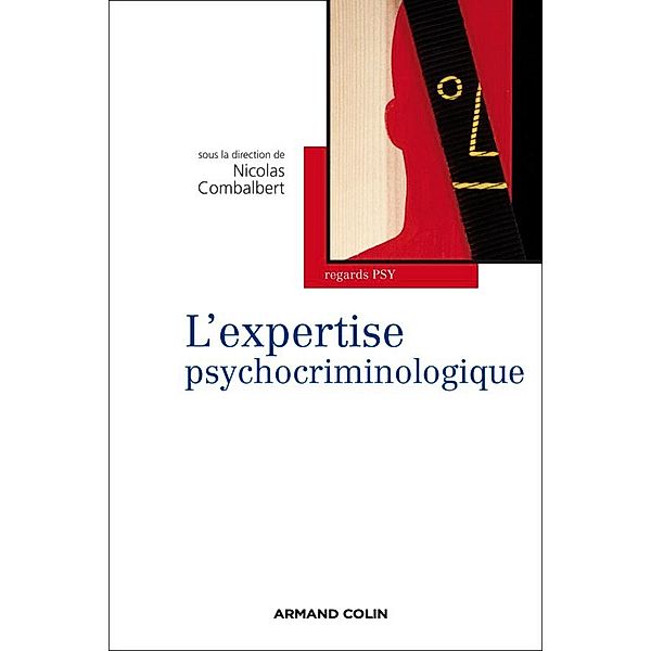 L'expertise psychocriminologique / Regards psy