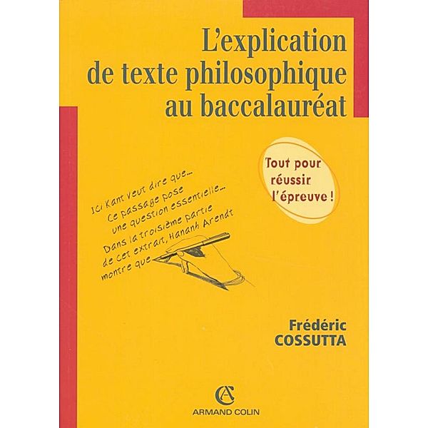 L'explication de texte philosophique au baccalauréat / Hors Collection, Frédéric Cossuta