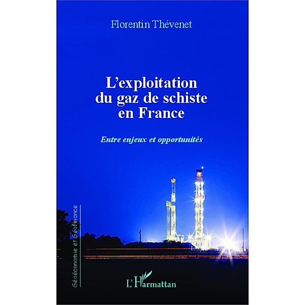 L'exploitation du gaz de schiste en France, Florentin Thevenet Florentin Thevenet