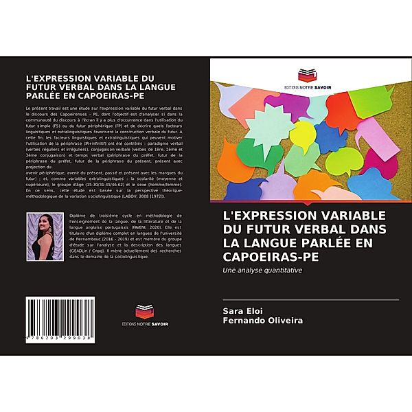 L'EXPRESSION VARIABLE DU FUTUR VERBAL DANS LA LANGUE PARLÉE EN CAPOEIRAS-PE, Sara Eloi, Fernando Oliveira