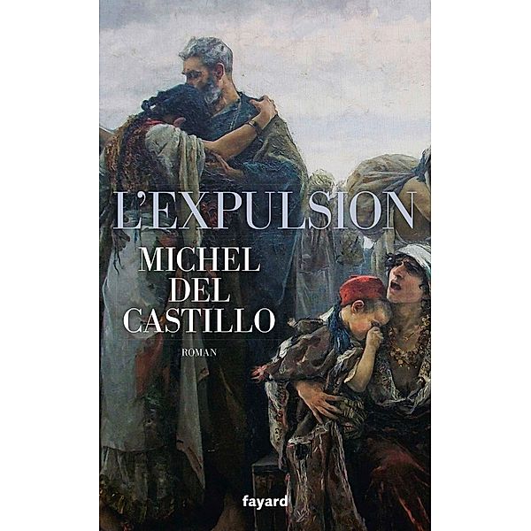 L'Expulsion / Littérature Française, Michel Del Castillo
