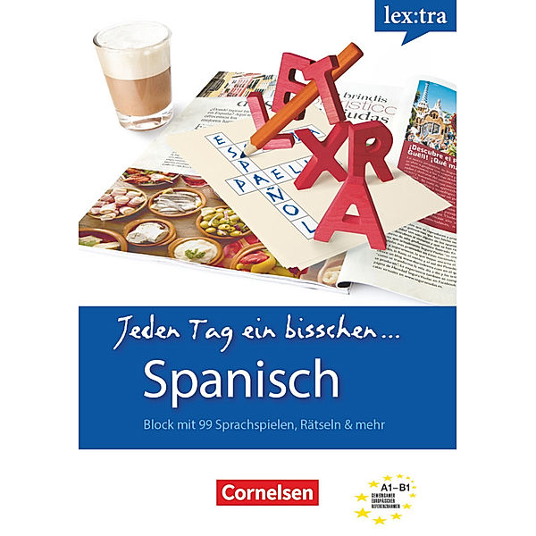 Lextra - Spanisch - Jeden Tag ein bisschen Spanisch - A1-B1, Andrea Bucheli