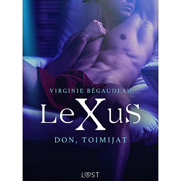 LeXuS: Don, Toimijat - eroottinen dystopia / LeXus, Virginie Bégaudeau