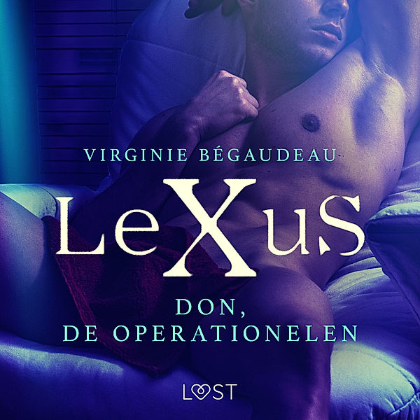 LeXus - LeXuS: Don, de Operationelen - Een erotische dystopie, Virginie Bégaudeau