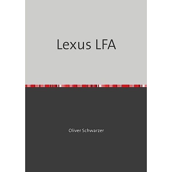 Lexus LFA, Oliver Schwarzer
