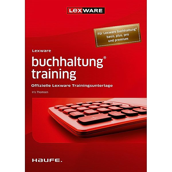 Lexware buchhaltung® training / Haufe Fachbuch, Iris Thomsen