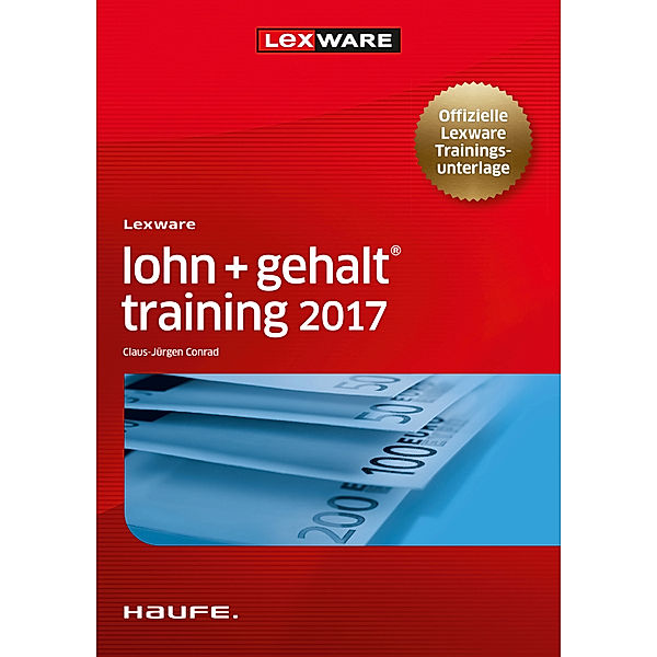 Lexware Training: Lexware lohn+gehalt® training 2018, Claus-Jürgen Conrad