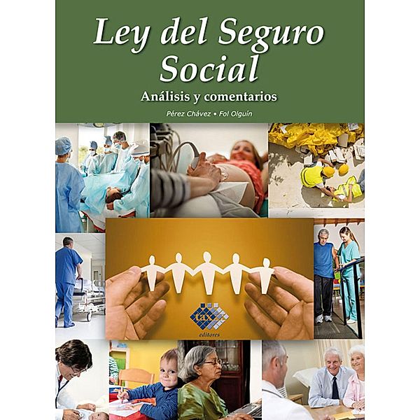 Ley del Seguro Social 2016, José Pérez Chávez, Raymundo Fol Olguín